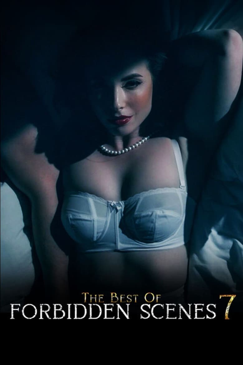 The Best Of Forbidden Scenes 7 2024 Free Full Porn Movies Online