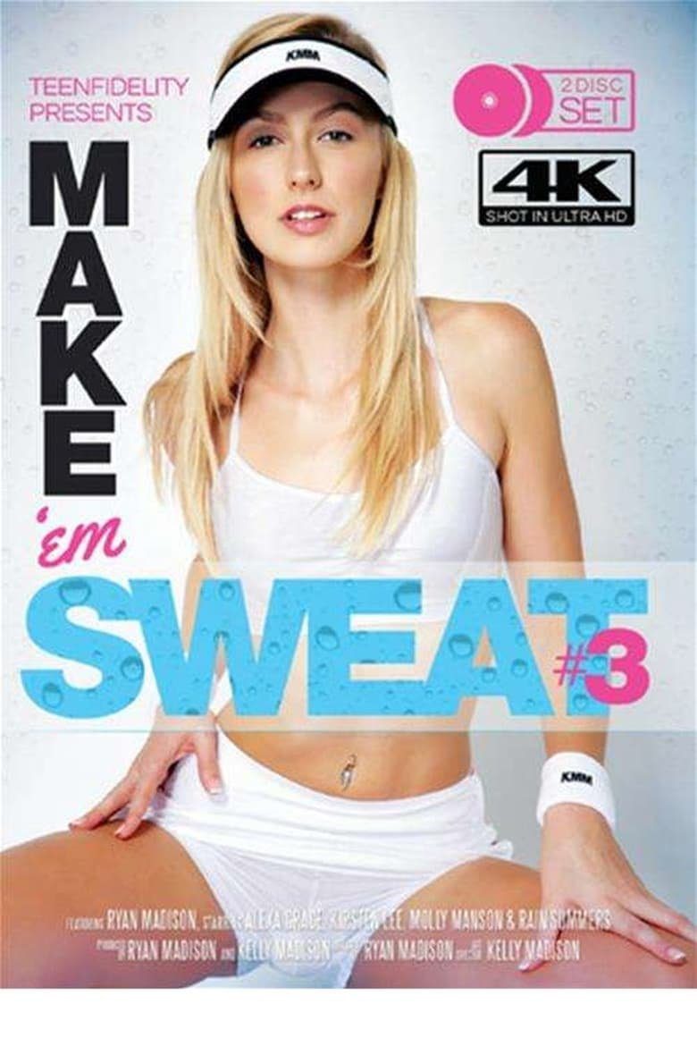 Make ‘Em Sweat 3 2016 Free Full Porn Movies Online