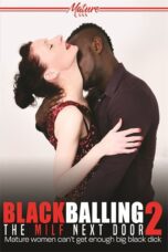 Blackballing the MILF Next Door 2 2022 HD porn movie online