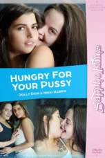Hungry For Your Pussy HD porn movie online