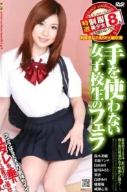JKFI-011 JK/Schoolgirl’s After School Schoolgirl’s Blowjob Without Hands